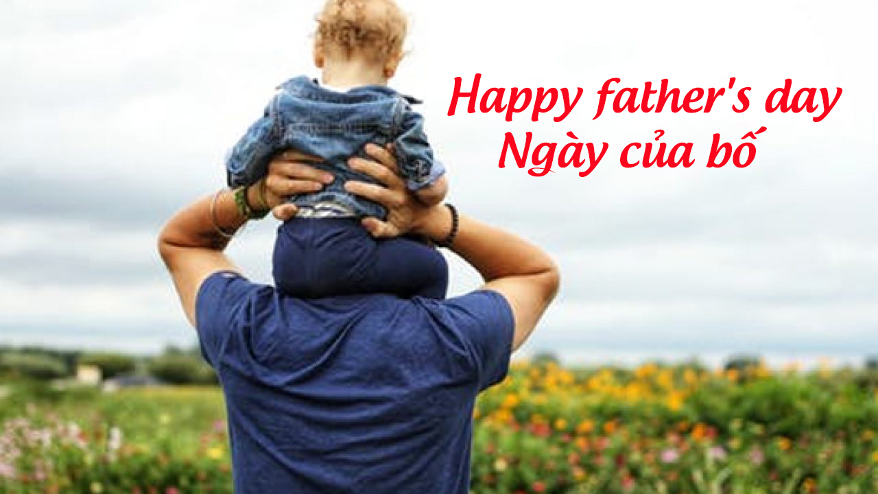 Happy father's day - ngày của bố