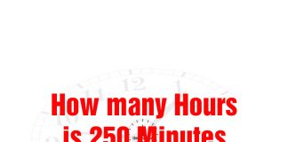 How many Hours is 250 Minutes